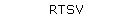 RTSV